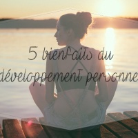 5 bienfaits du développement personnel