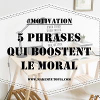 #MOTIVATION : 5 phrases qui boostent le moral - 3/12